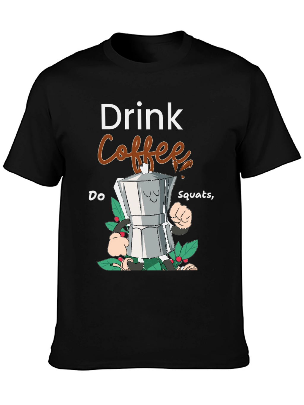 Drink Coffee Do Squats Graphic Tee