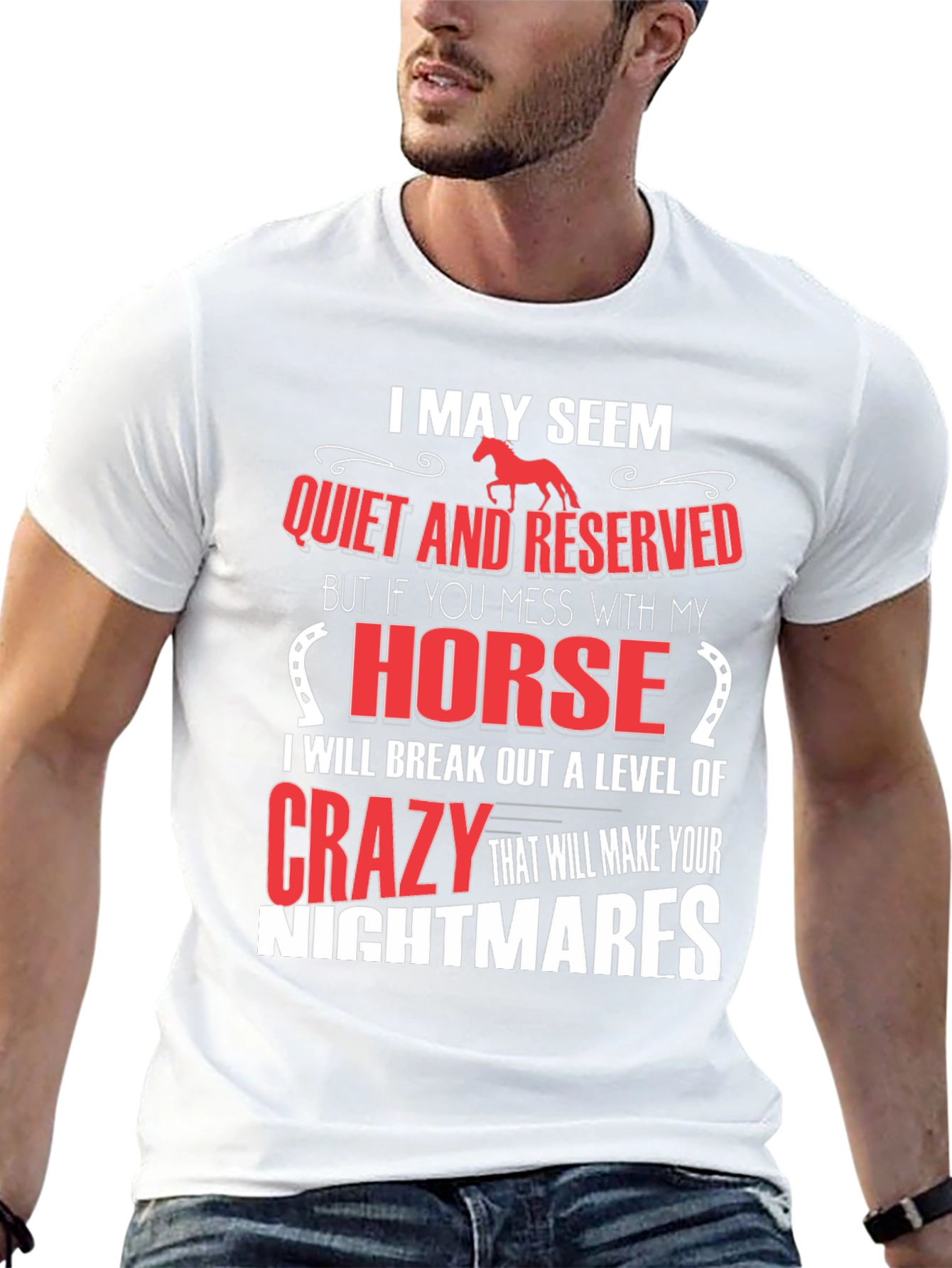 I May Seem Quiet Horse T-Shirt