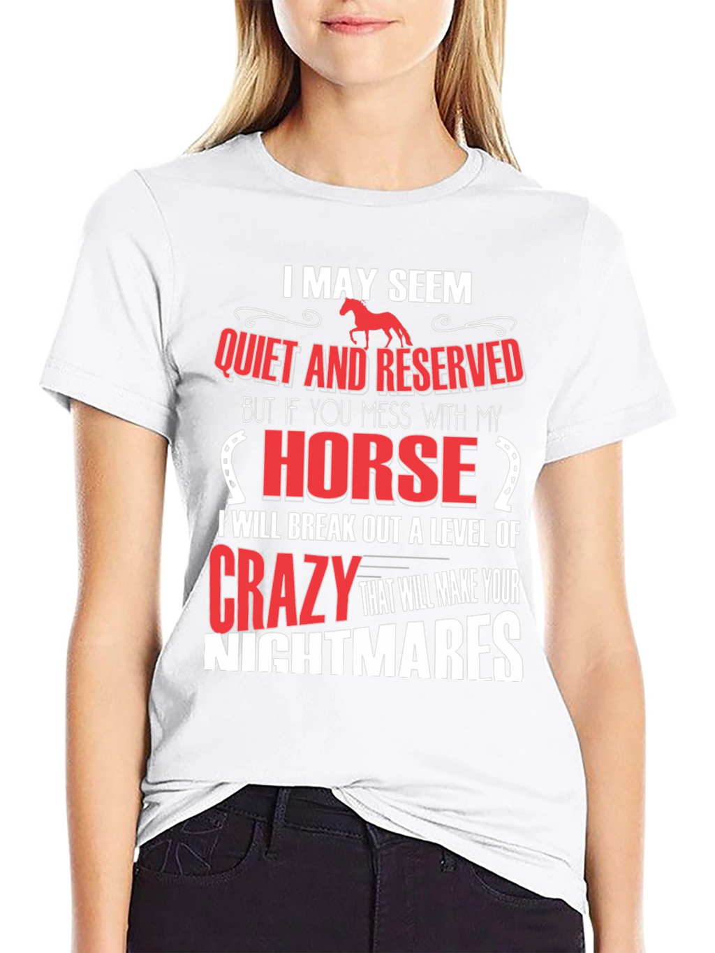 I May Seem Quiet Horse T-Shirt