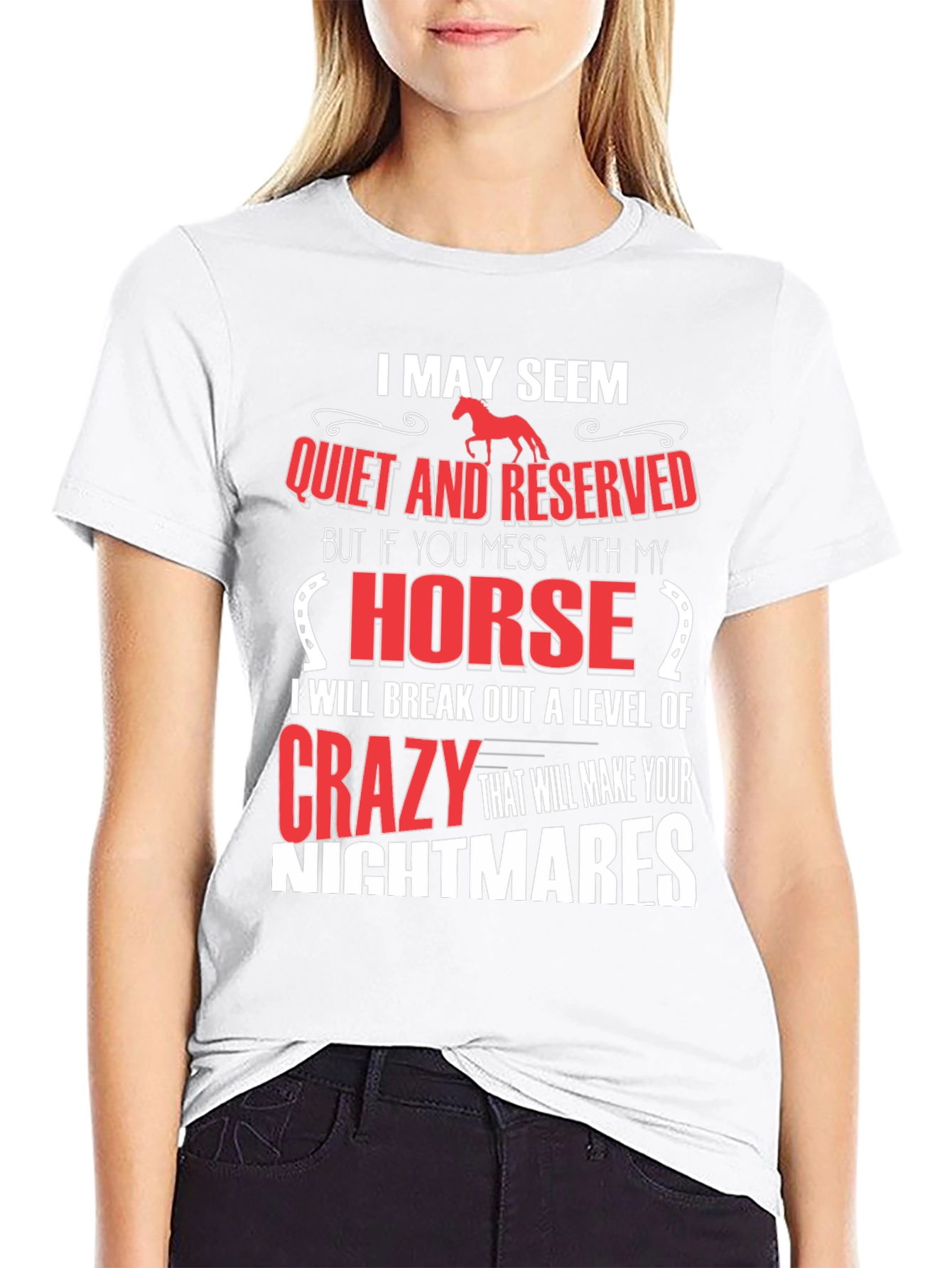 I May Seem Quiet Horse T-Shirt