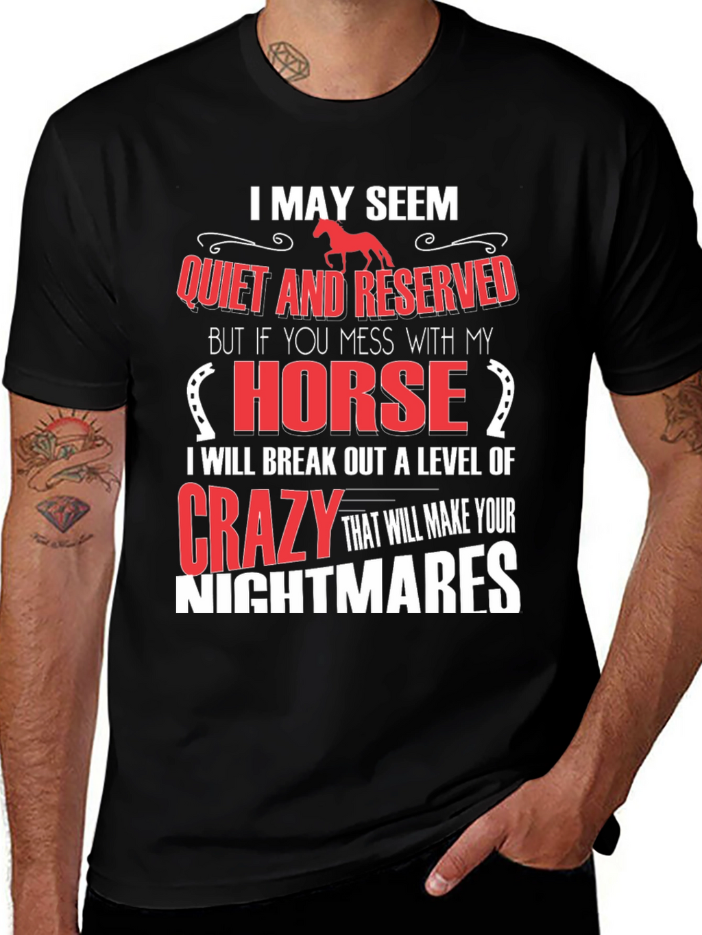 I May Seem Quiet Horse T-Shirt