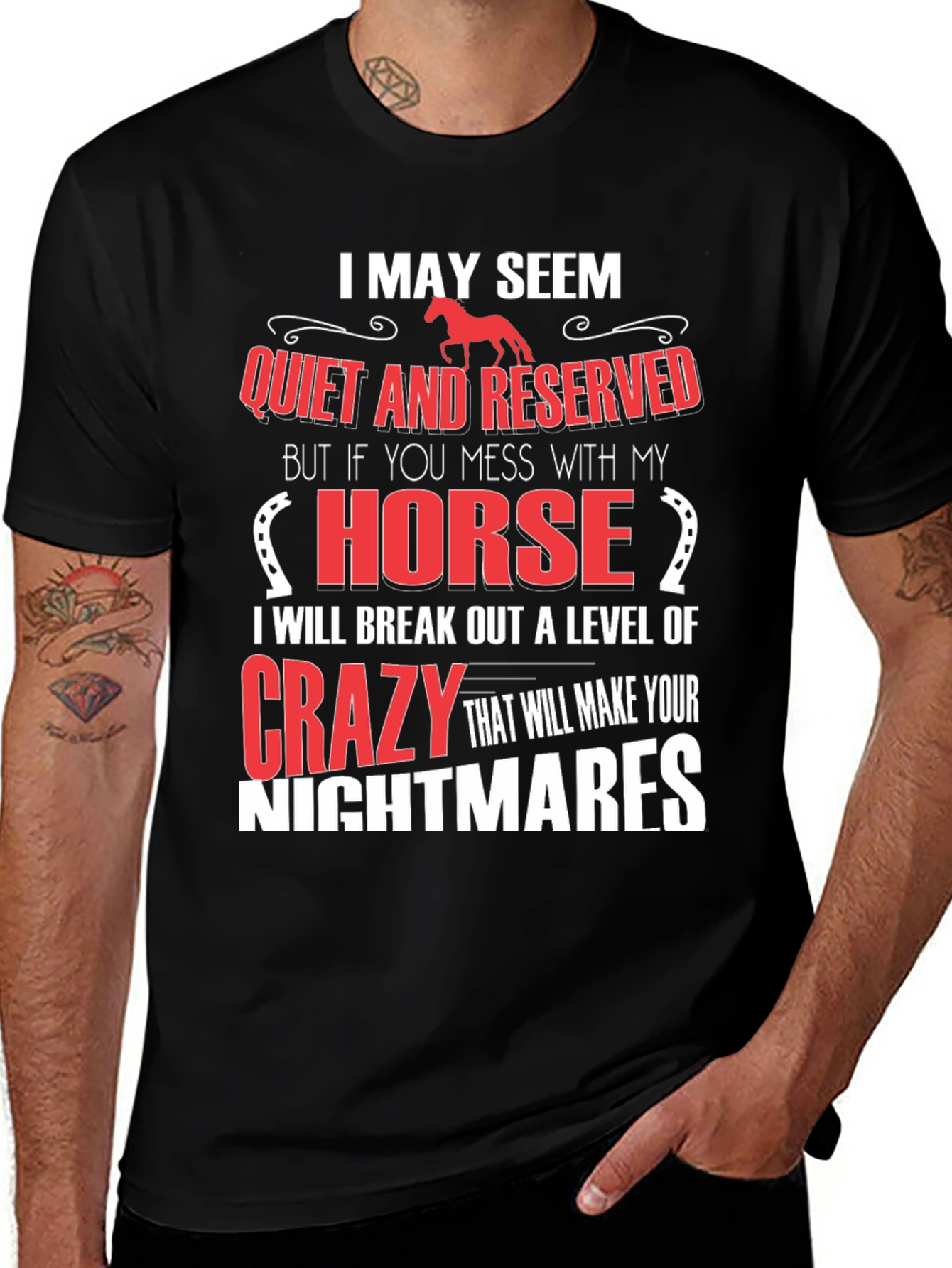 I May Seem Quiet Horse T-Shirt