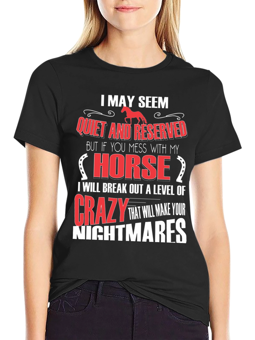 I May Seem Quiet Horse T-Shirt