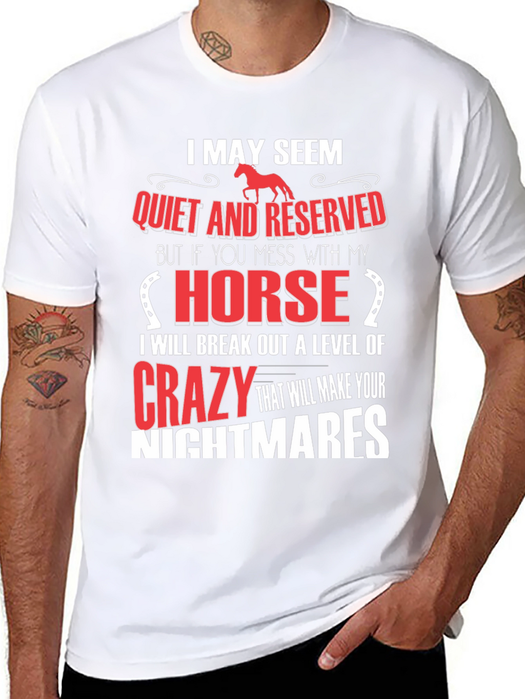 I May Seem Quiet Horse T-Shirt