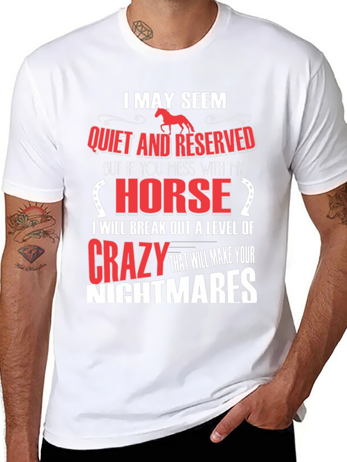 I May Seem Quiet Horse T-Shirt