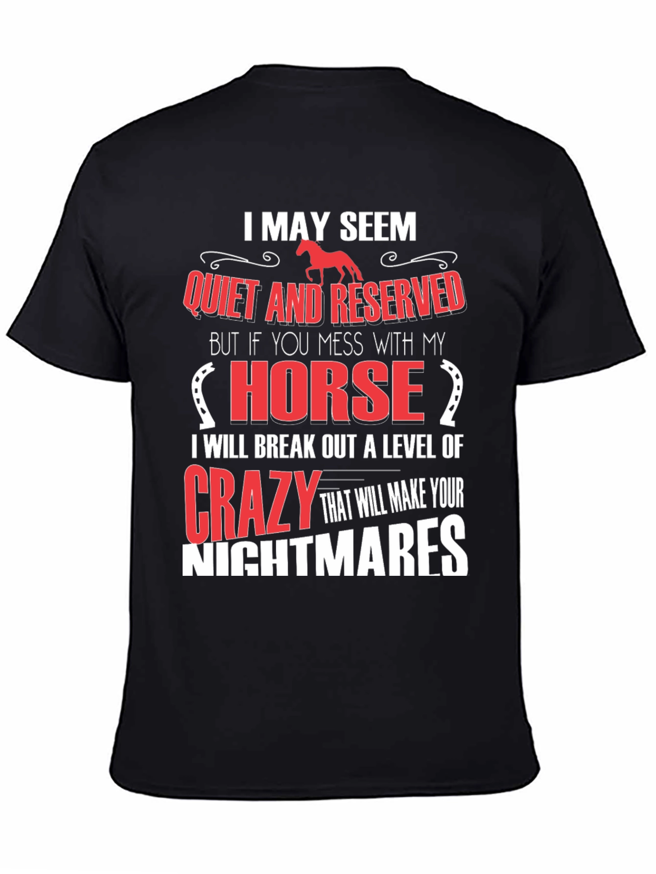 I May Seem Quiet Horse T-Shirt