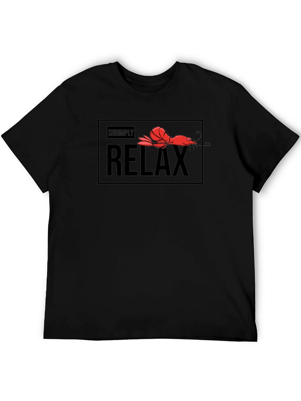 Shrimply Relax T-Shirt - Funny Graphic Tee