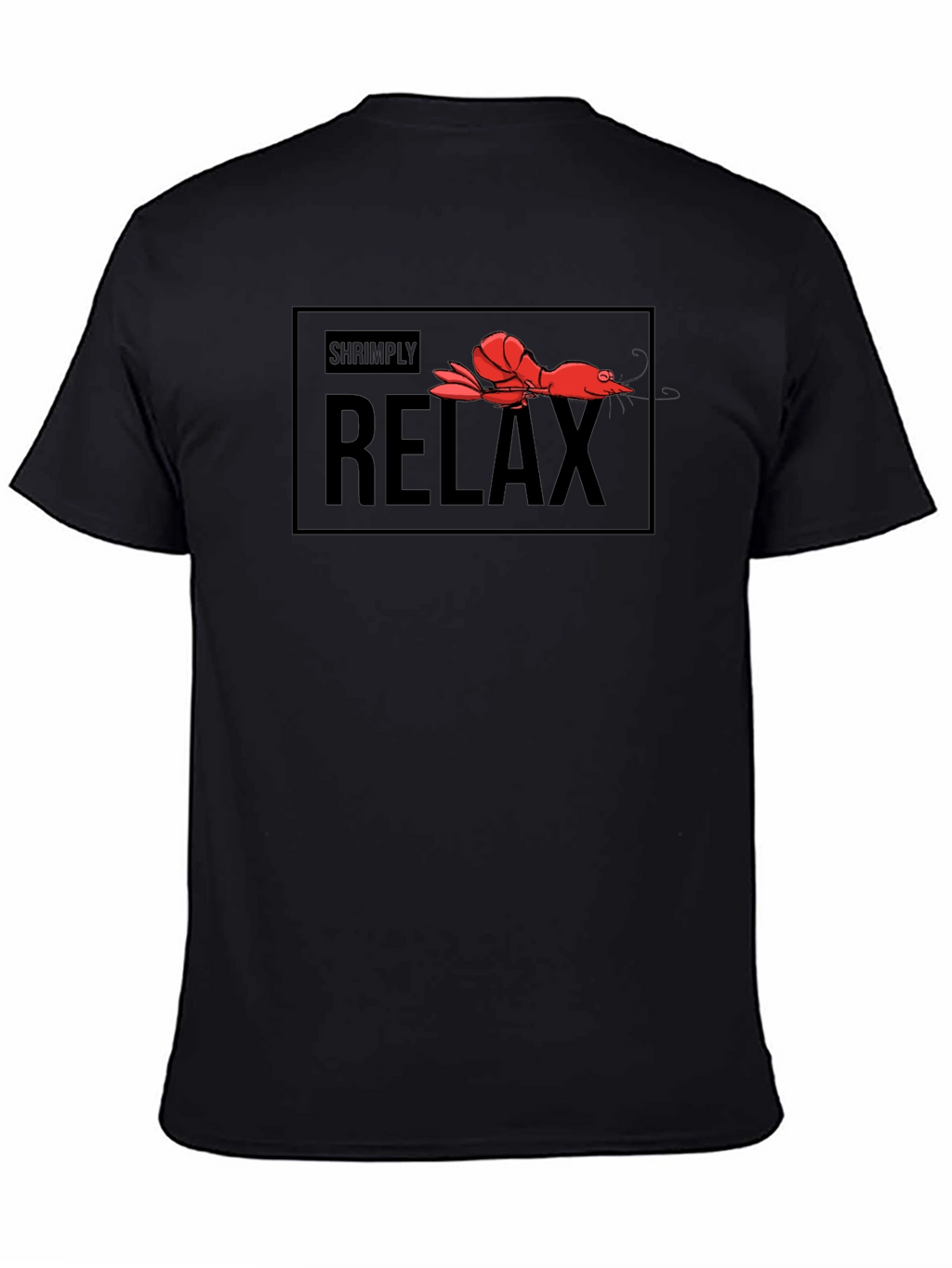 Shrimply Relax T-Shirt - Funny Graphic Tee
