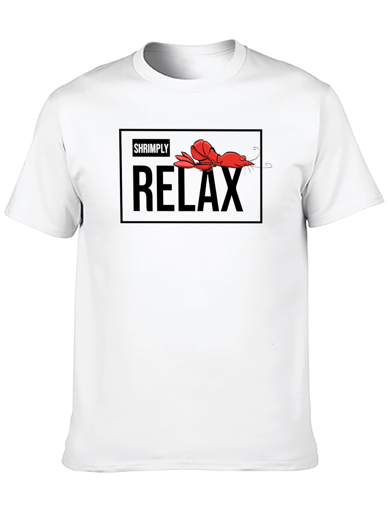 Shrimply Relax T-Shirt - Funny Graphic Tee