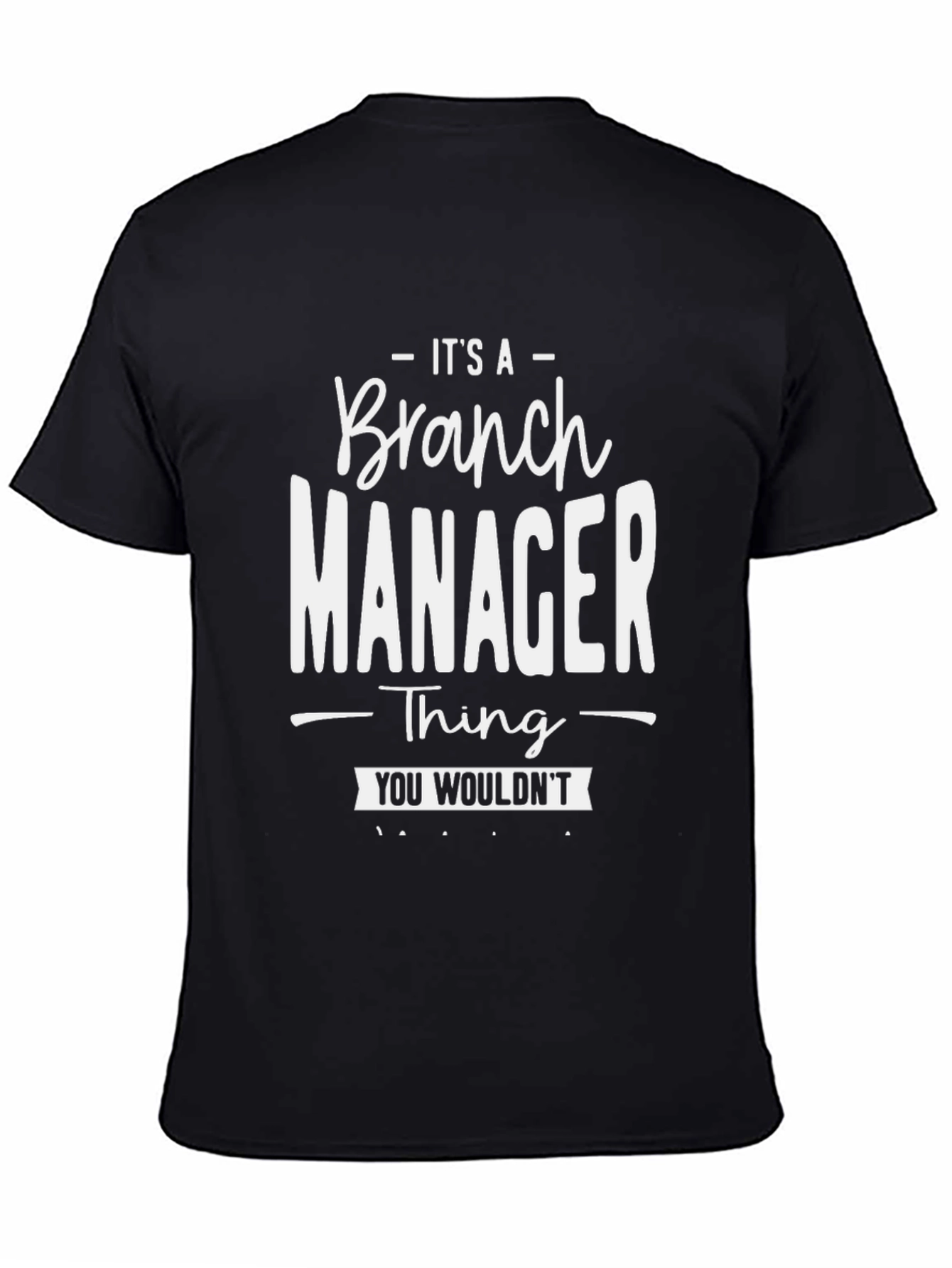 Branch Manager Thing Black Graphic Tee