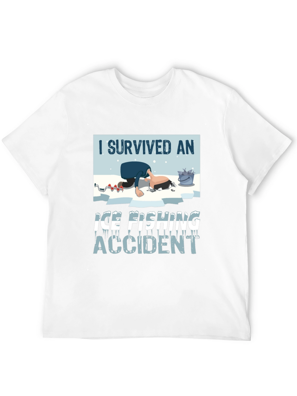 I Survived Ice Fishing Accident Graphic Tee