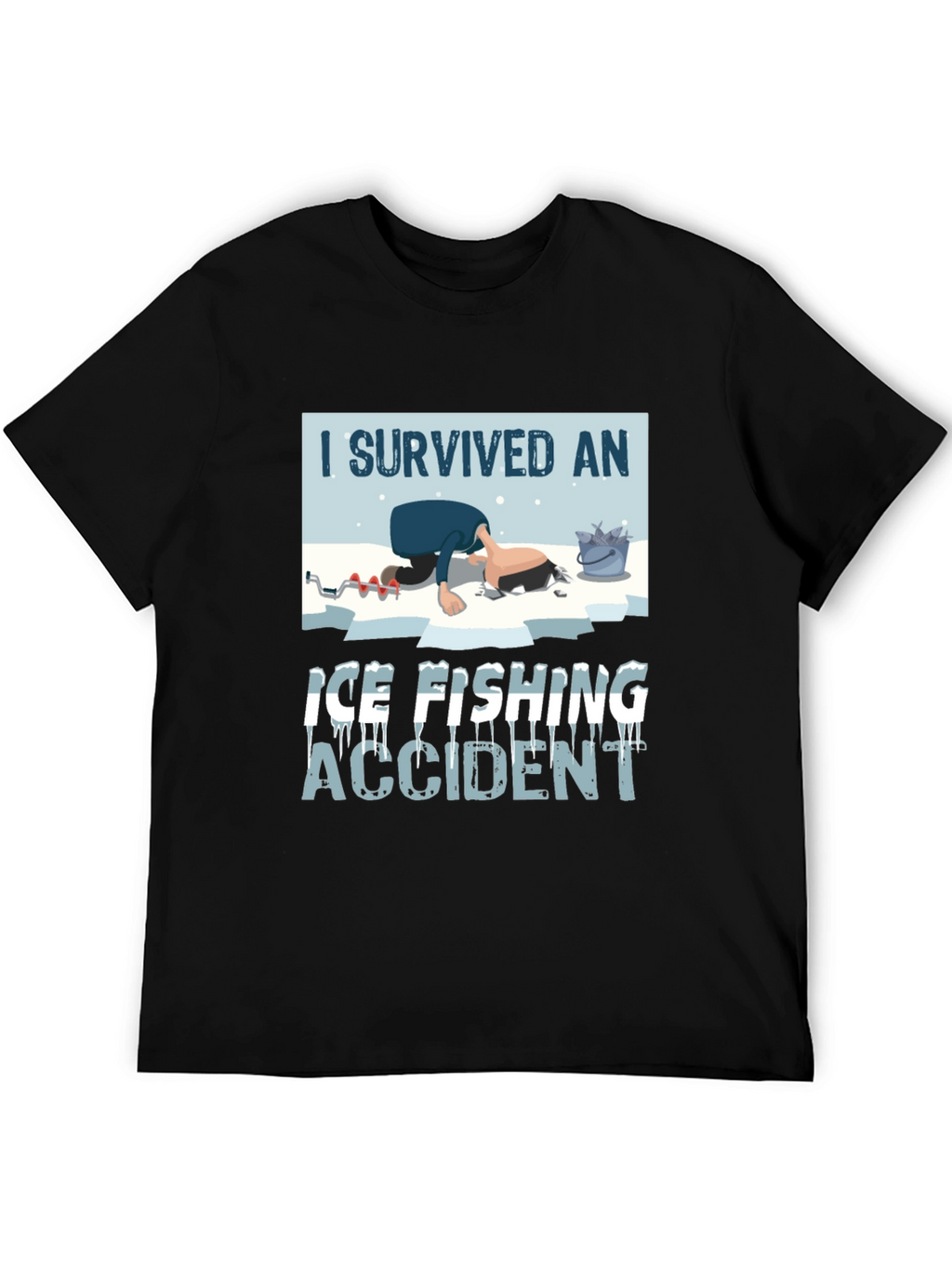 I Survived Ice Fishing Accident Graphic Tee