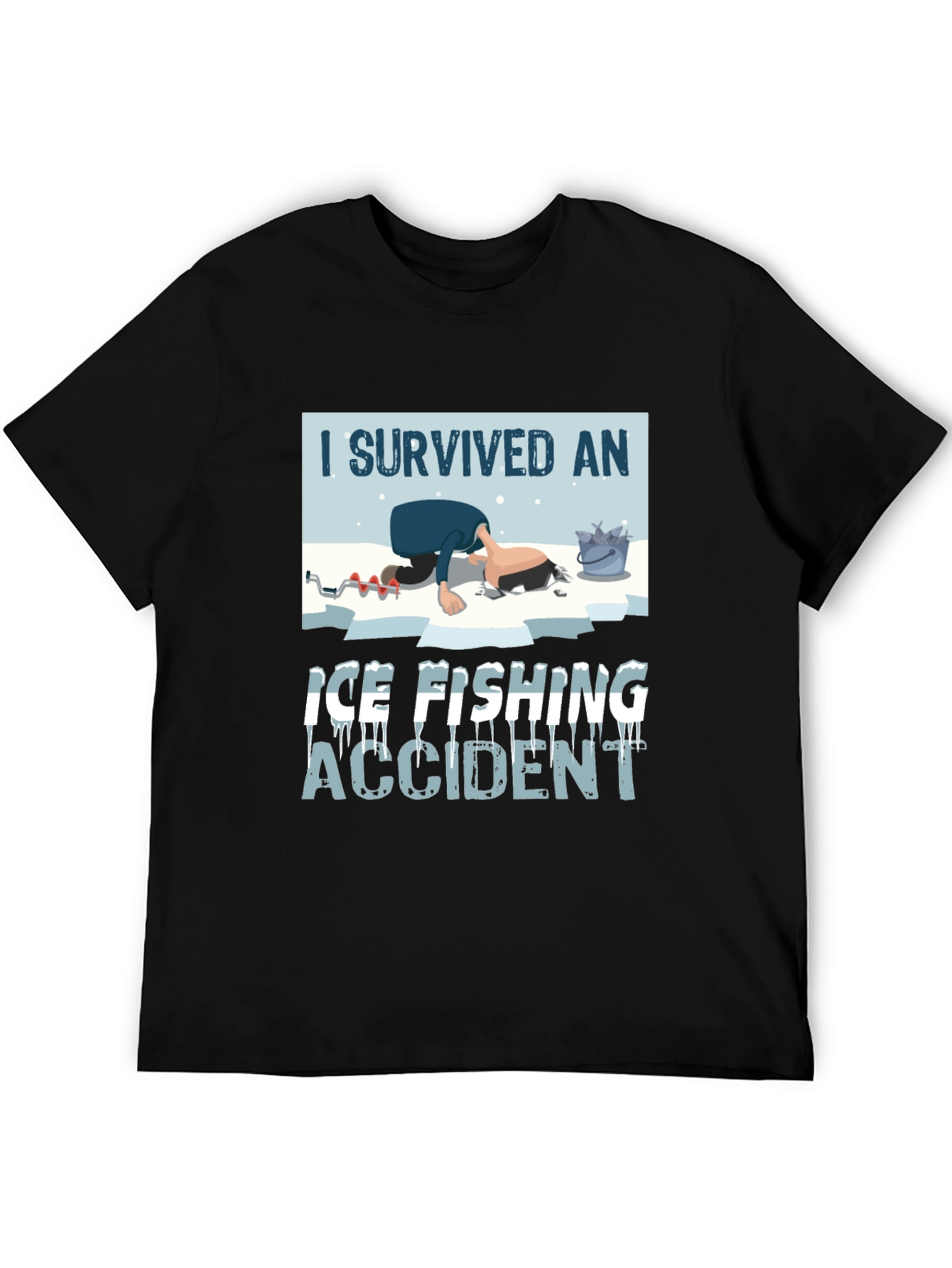 I Survived Ice Fishing Accident Graphic Tee