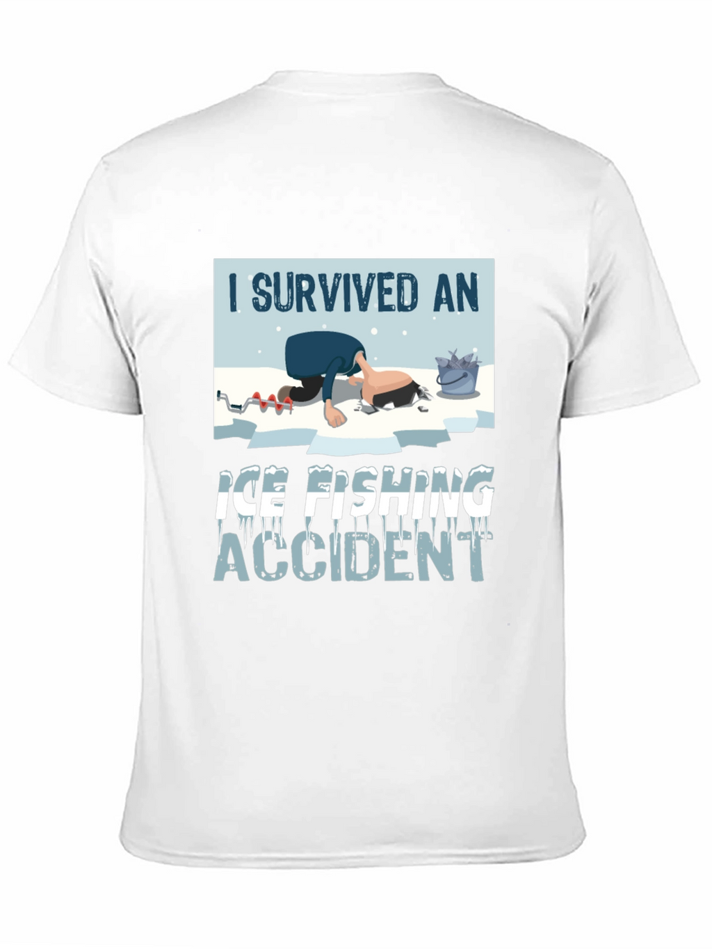 I Survived Ice Fishing Accident Graphic Tee