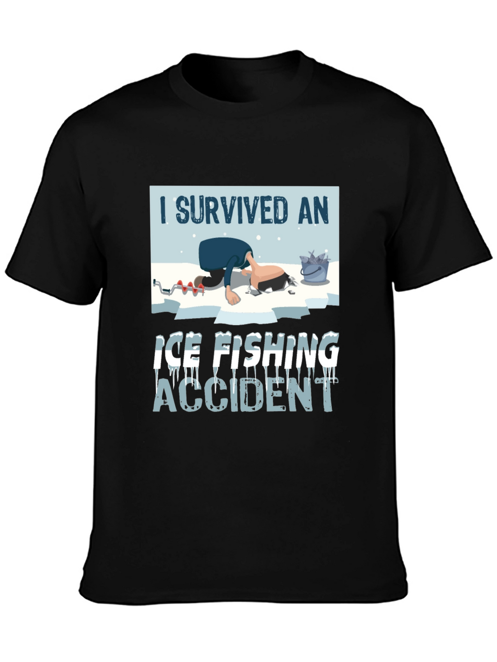 I Survived Ice Fishing Accident Graphic Tee