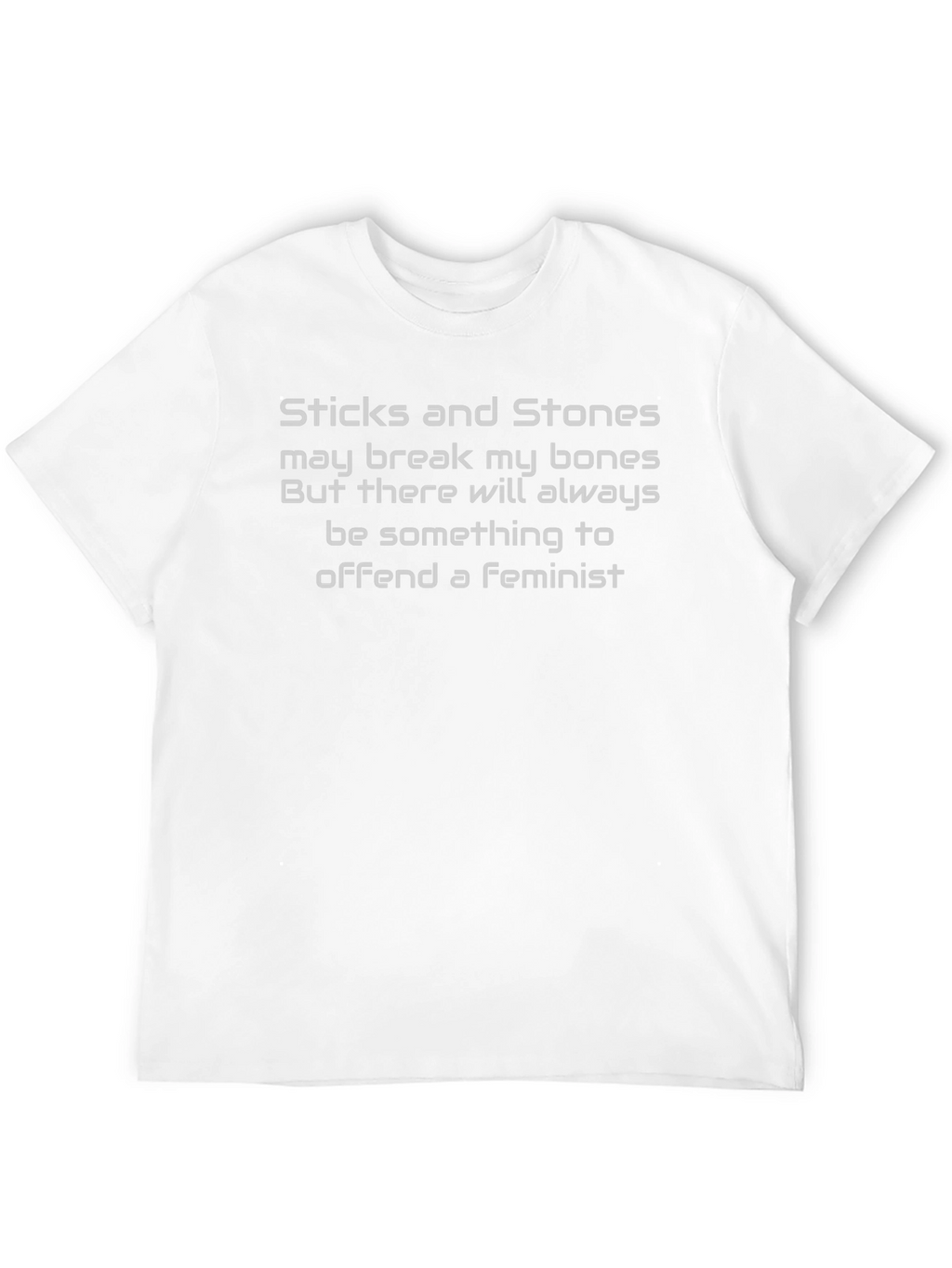 Offensive Feminist T-Shirt - Sticks and Stones