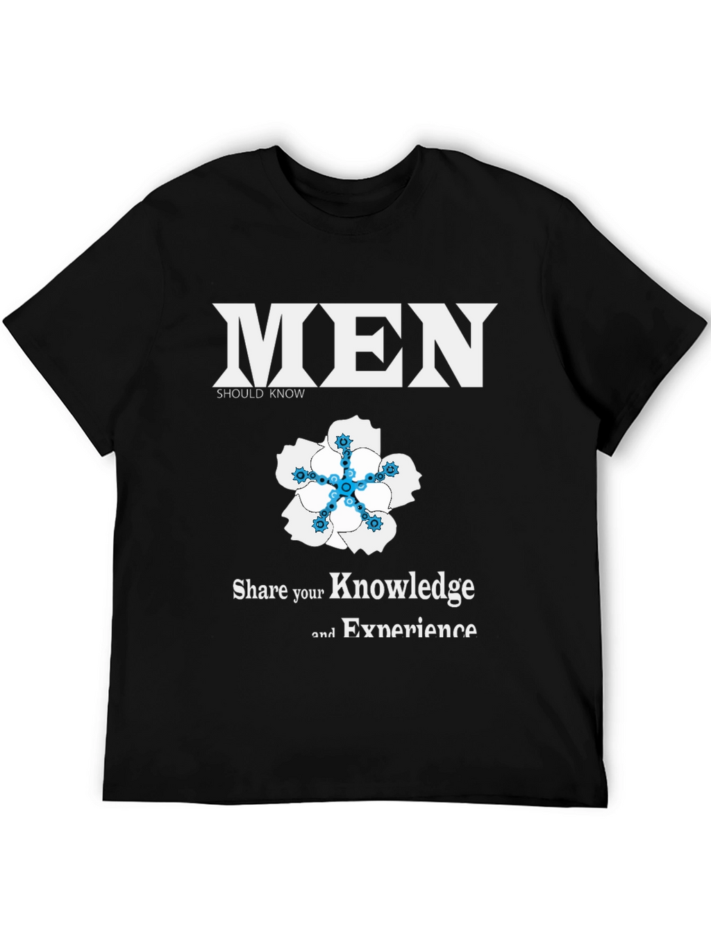 Men Should Know T-Shirt - Share Knowledge & Experience