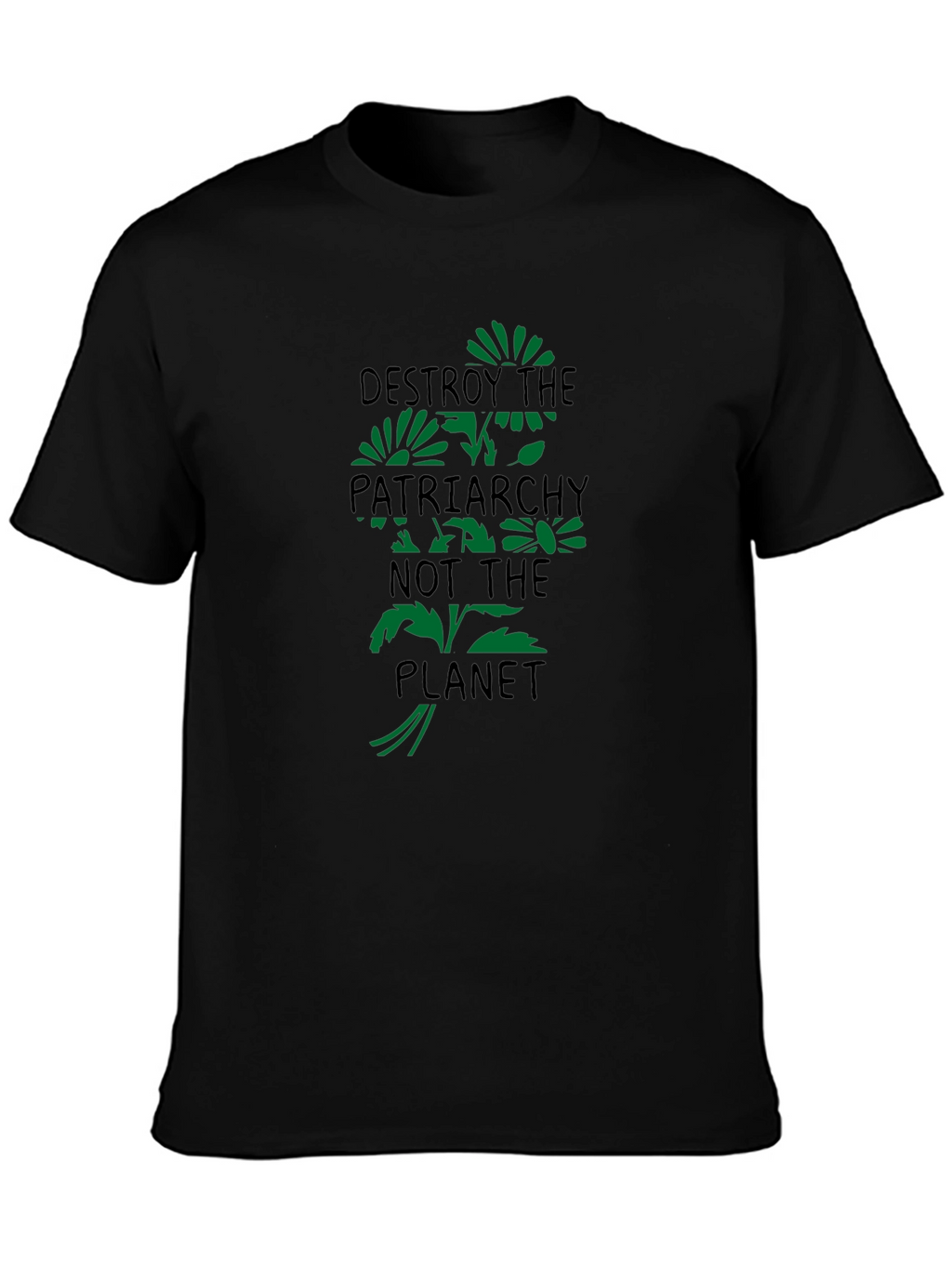 Destroy Patriarchy T-Shirt - Eco-Friendly Slogan Tee