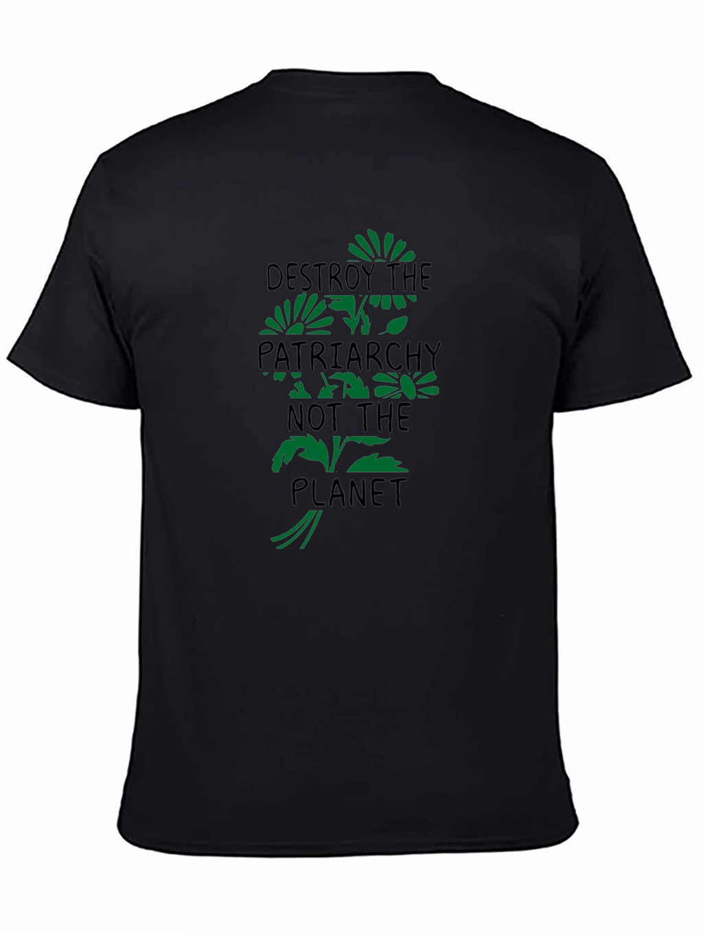 Destroy Patriarchy T-Shirt - Eco-Friendly Slogan Tee