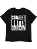 Straight Outta Chemotherapy T-Shirt