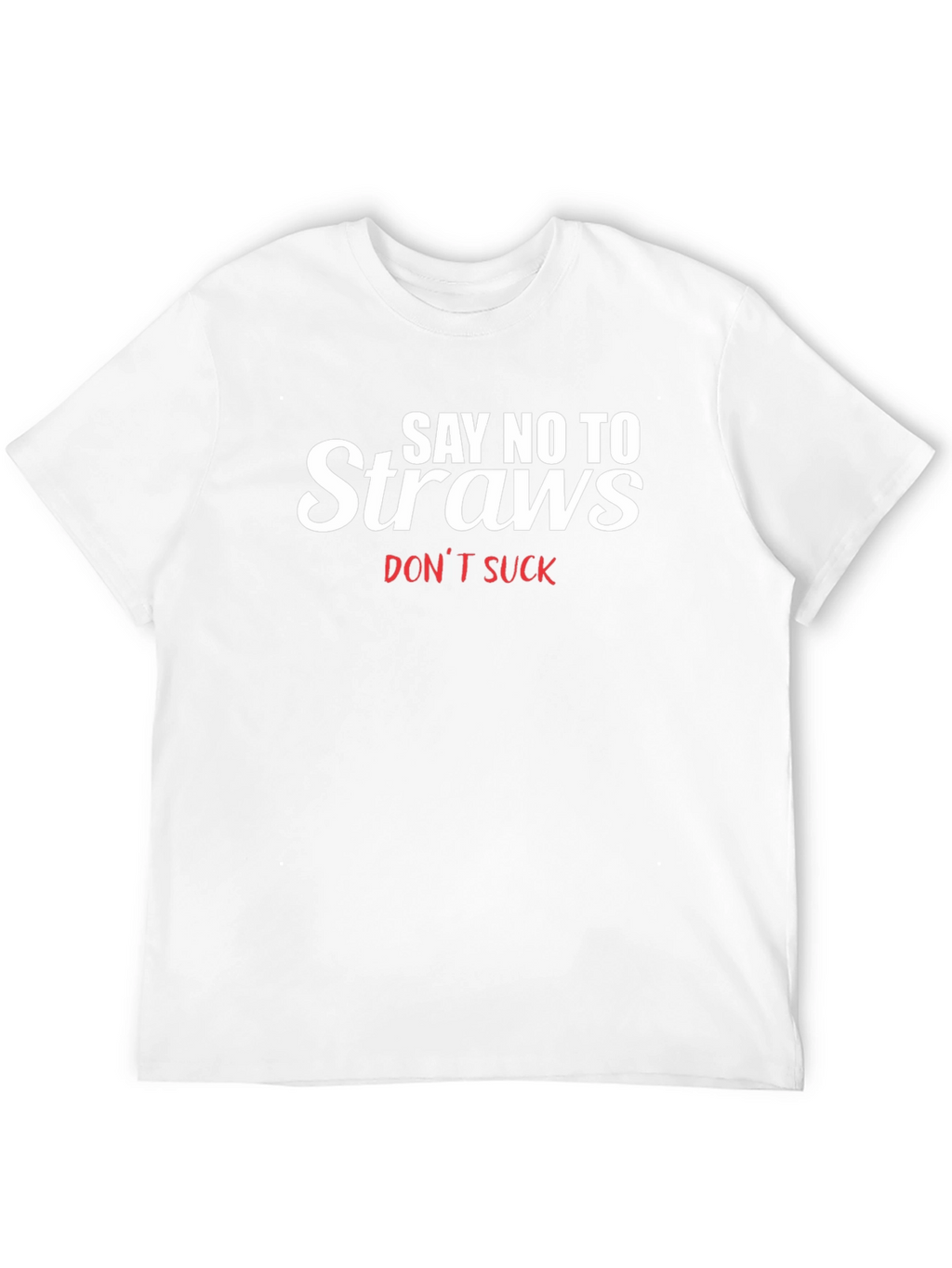 Say No To Straws T-Shirt - Black Tee
