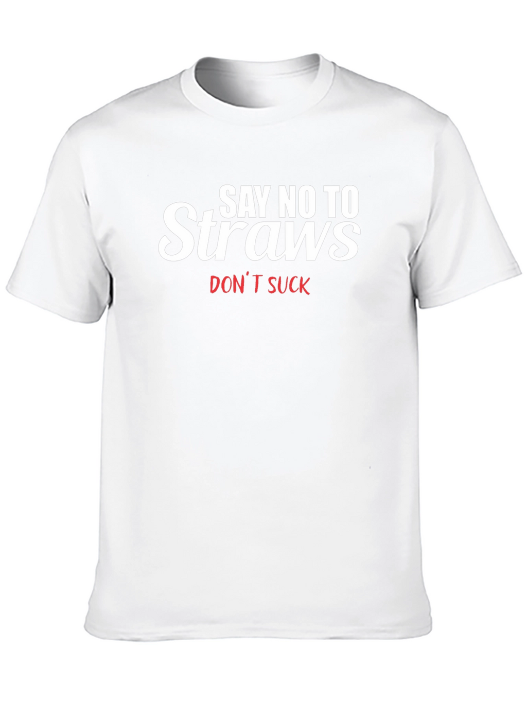 Say No To Straws T-Shirt - Black Tee