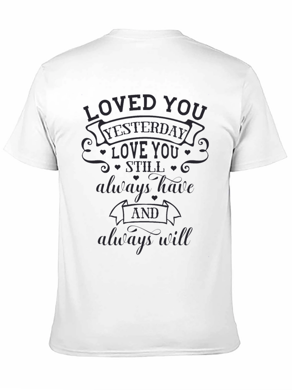 Loved You Yesterday T-Shirt