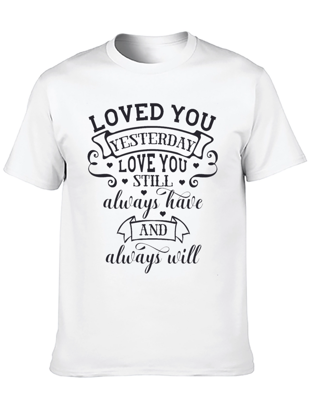 Loved You Yesterday T-Shirt