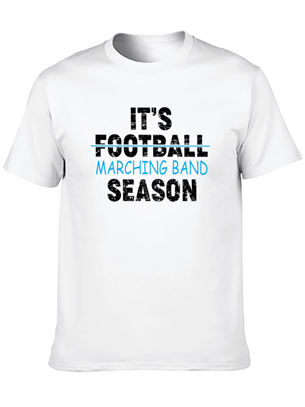 Its Marching Band Season T-Shirt