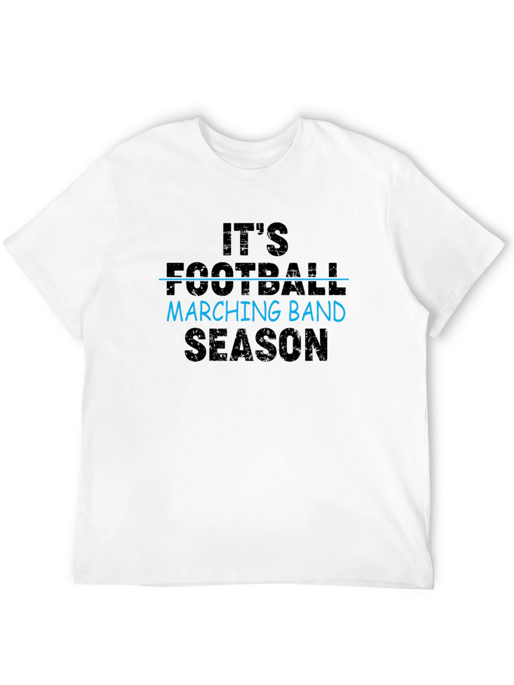 Its Marching Band Season T-Shirt