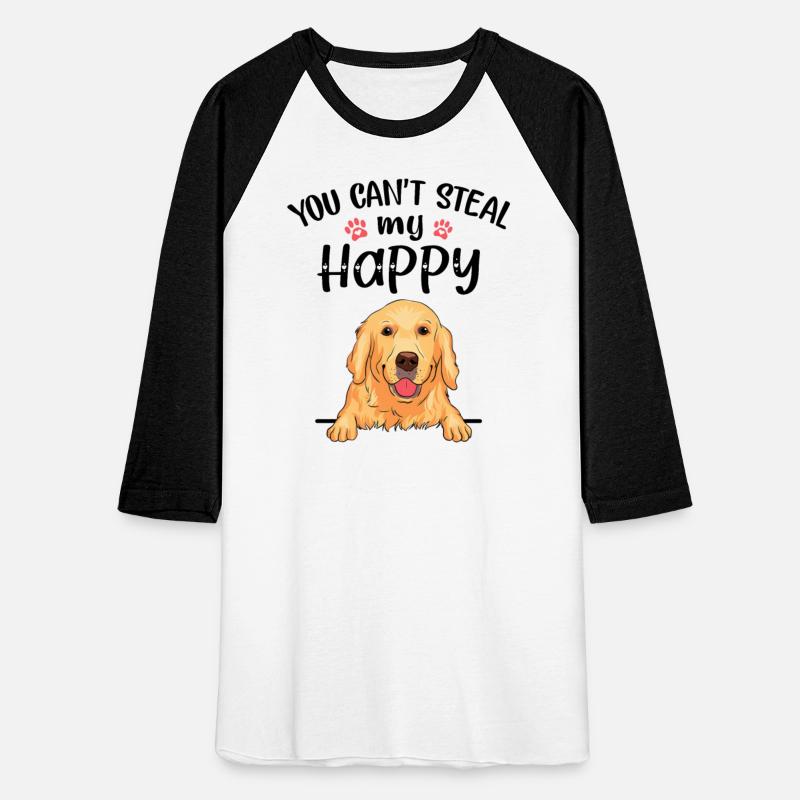 You can t Steal My Happy Dogs lover