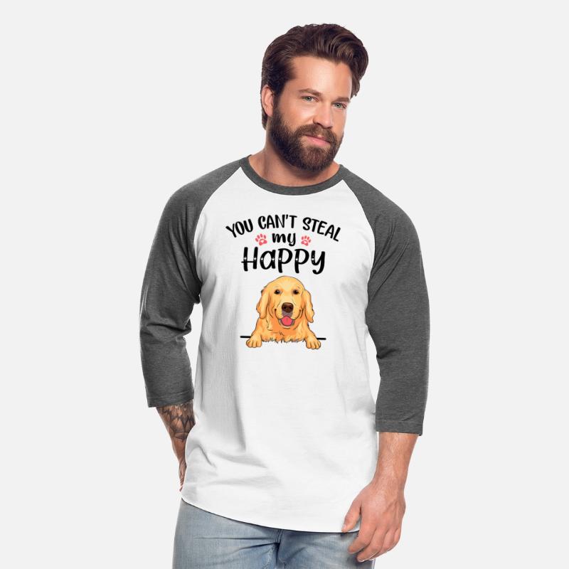 You can t Steal My Happy Dogs lover