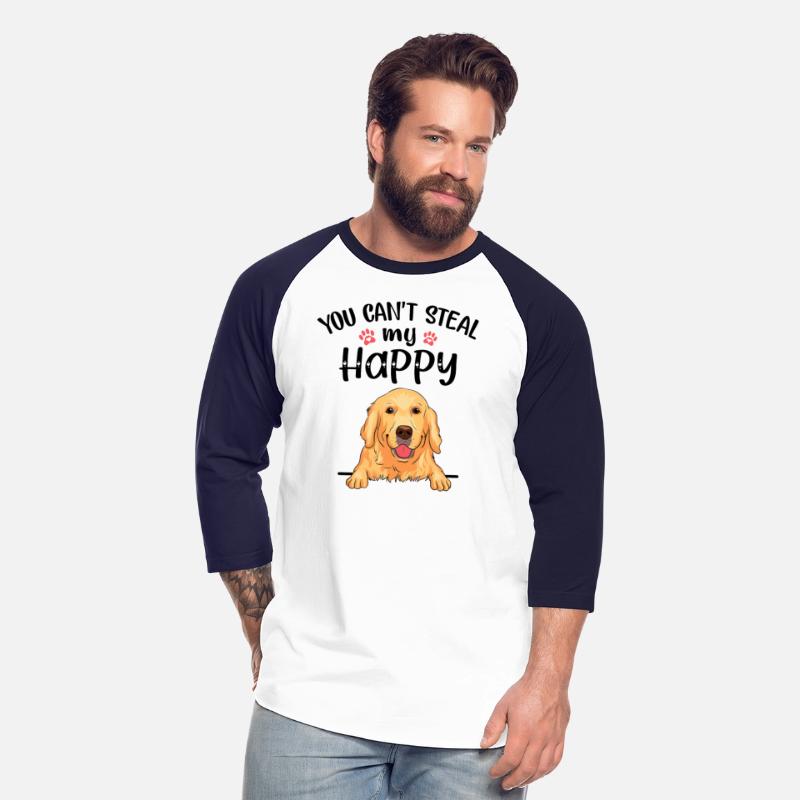 You can t Steal My Happy Dogs lover