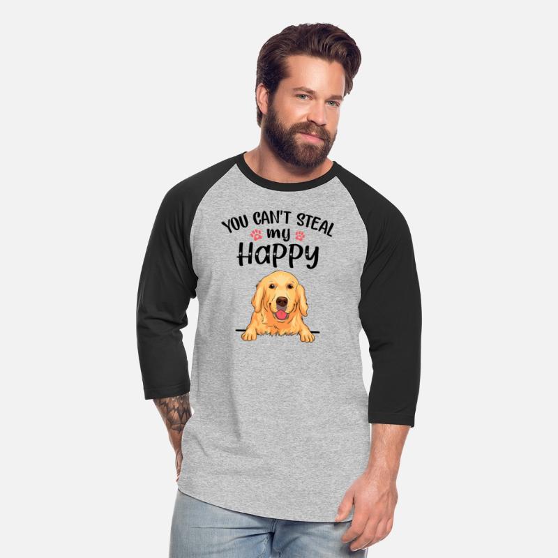 You can t Steal My Happy Dogs lover