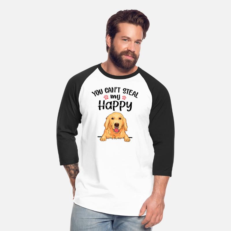 You can t Steal My Happy Dogs lover