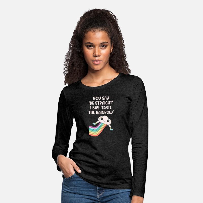 You Say 'Be Straight' I Say 'Taste The Rainbow'