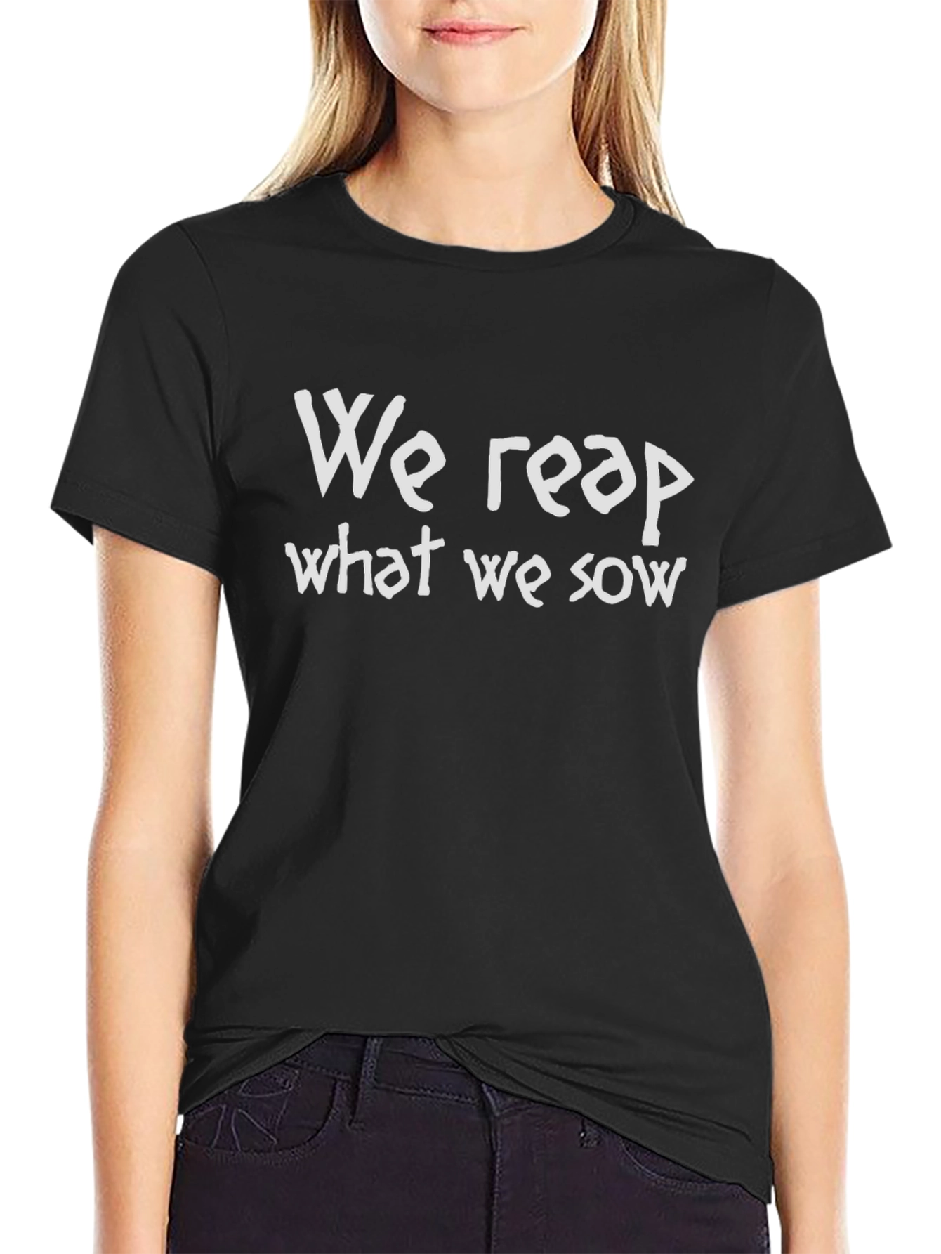 We Reap What We Sow Graphic Tee - Unisex