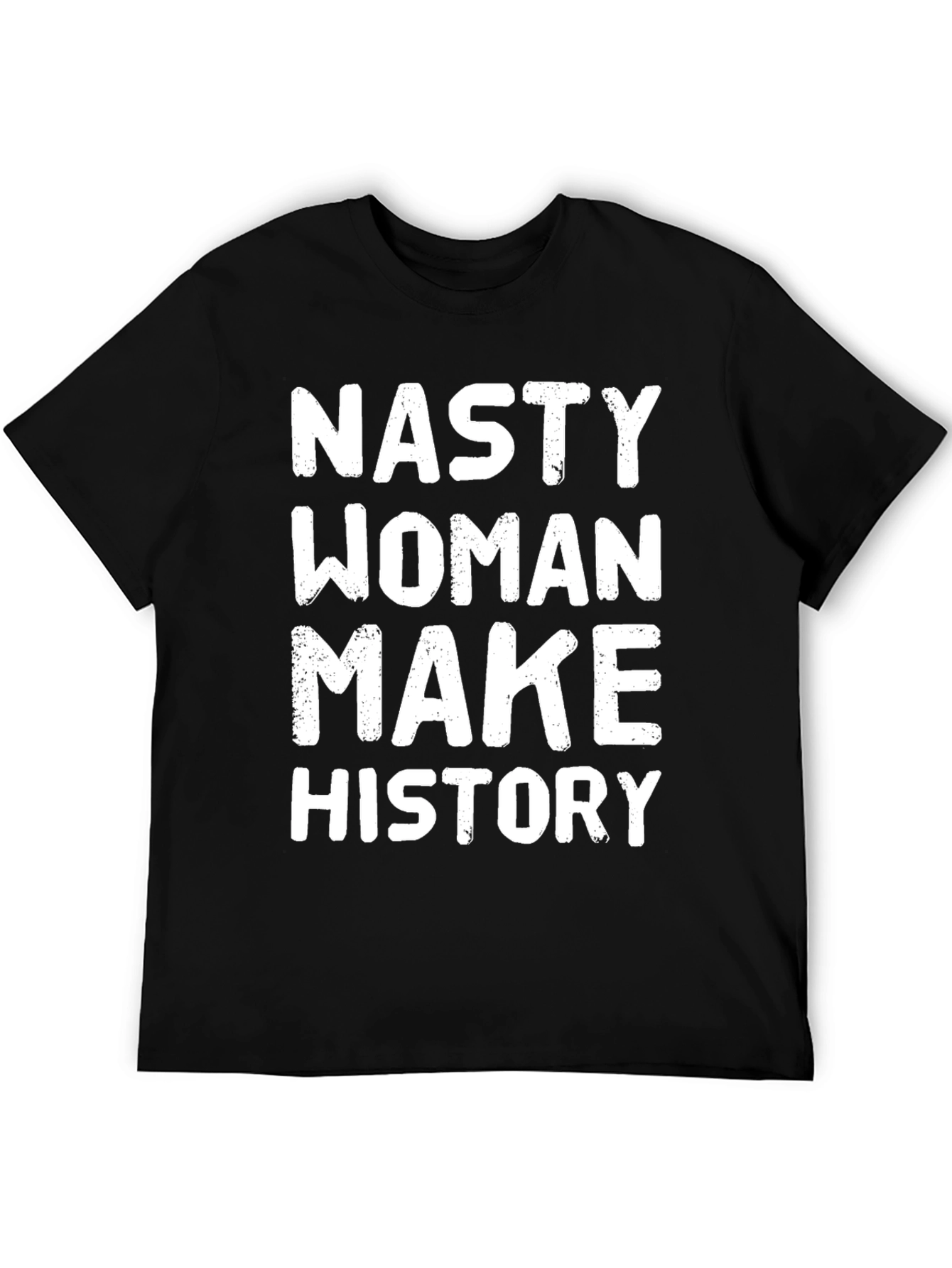 Nasty Woman Make History Graphic Tee - Black