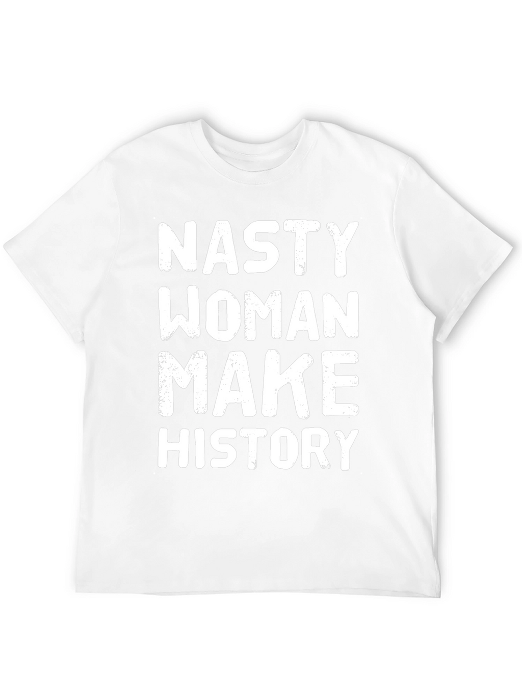 Nasty Woman Make History Graphic Tee - Black