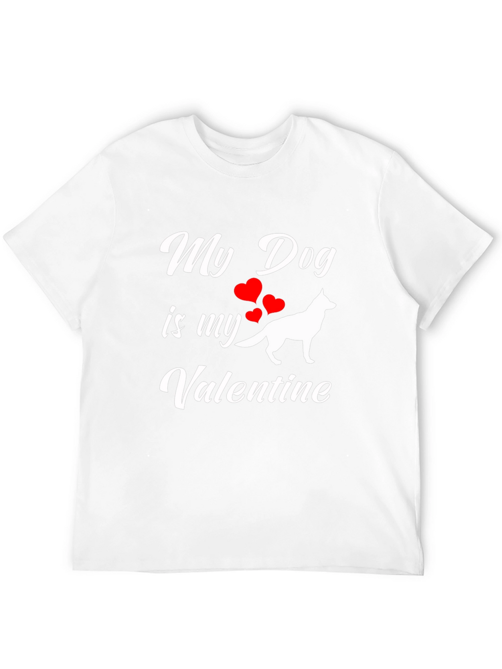 My Dog is My Valentine T-Shirt