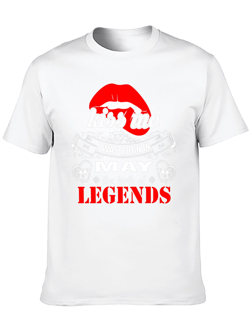 May Birthday Legends T-Shirt - Kiss Me Lips Graphic