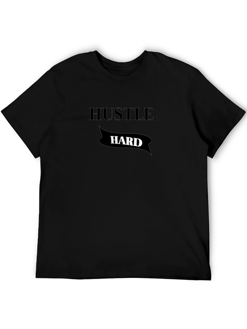 Hustle Hard Black T-Shirt