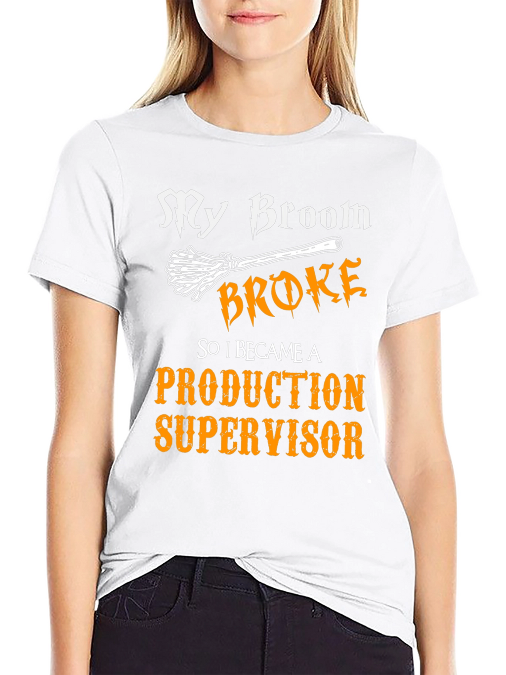 My Broom Broke - Production Supervisor T-Shirt