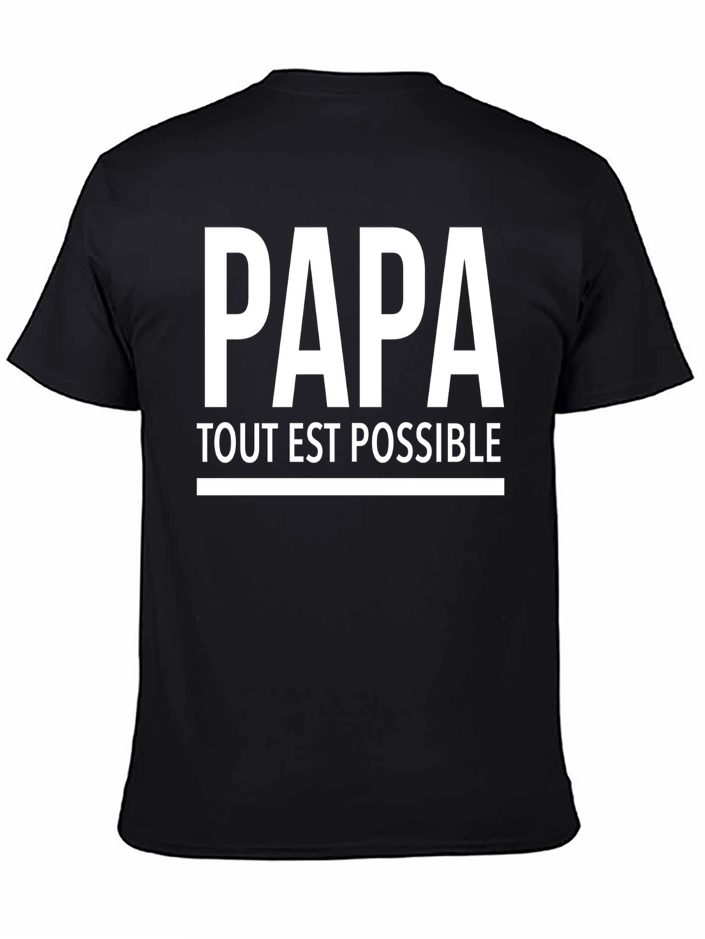 Papa Tout Est Possible T-Shirt - Fathers Day Gift