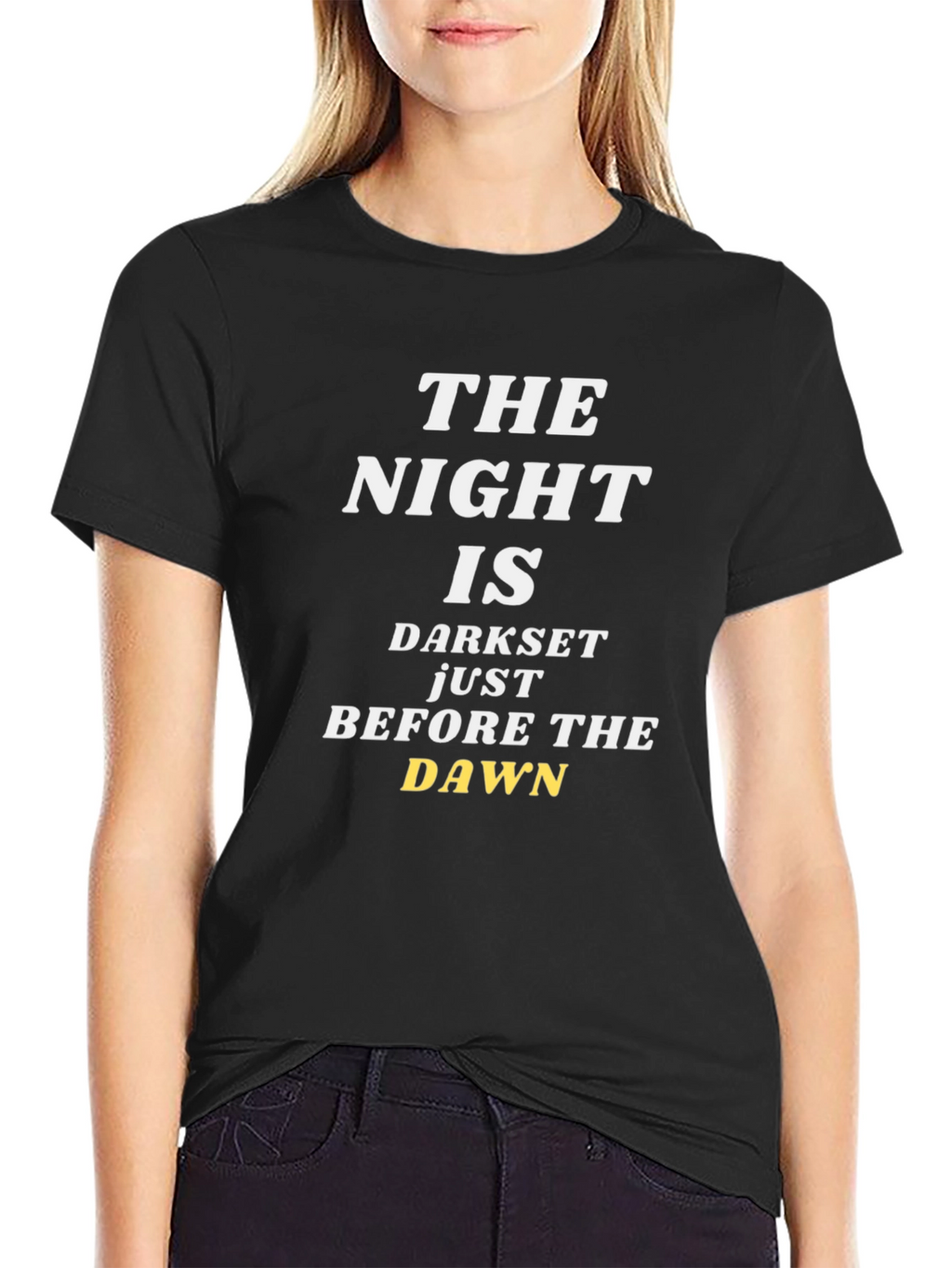 The Night Is Darkest Before The Dawn T-Shirt