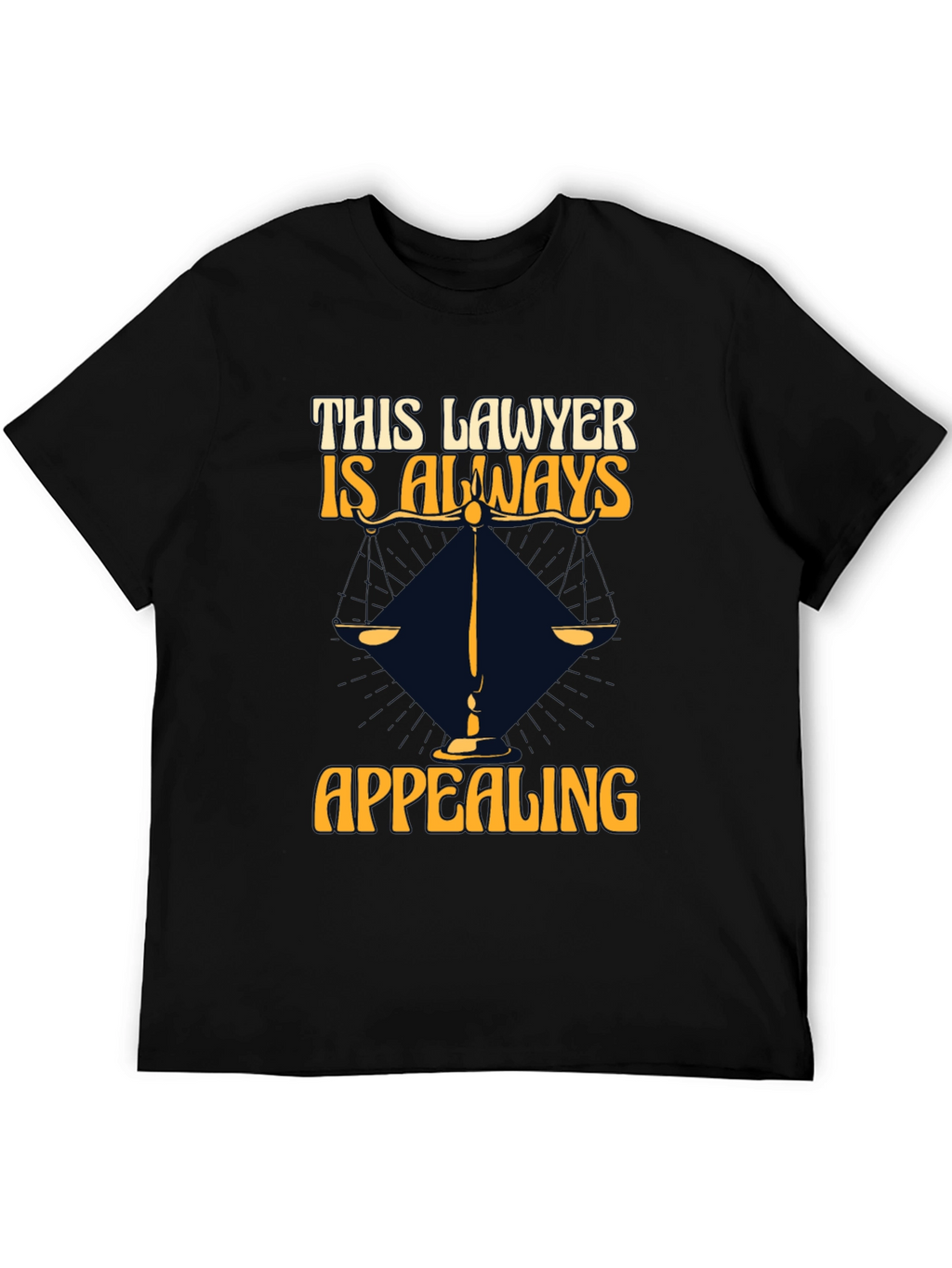 Lawyer Humor T-Shirt - Always Appealing!