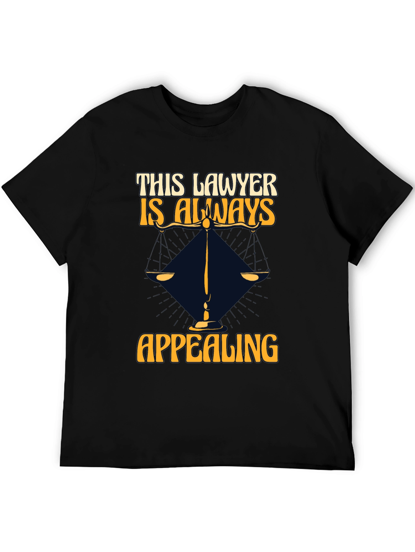 Lawyer Humor T-Shirt - Always Appealing!
