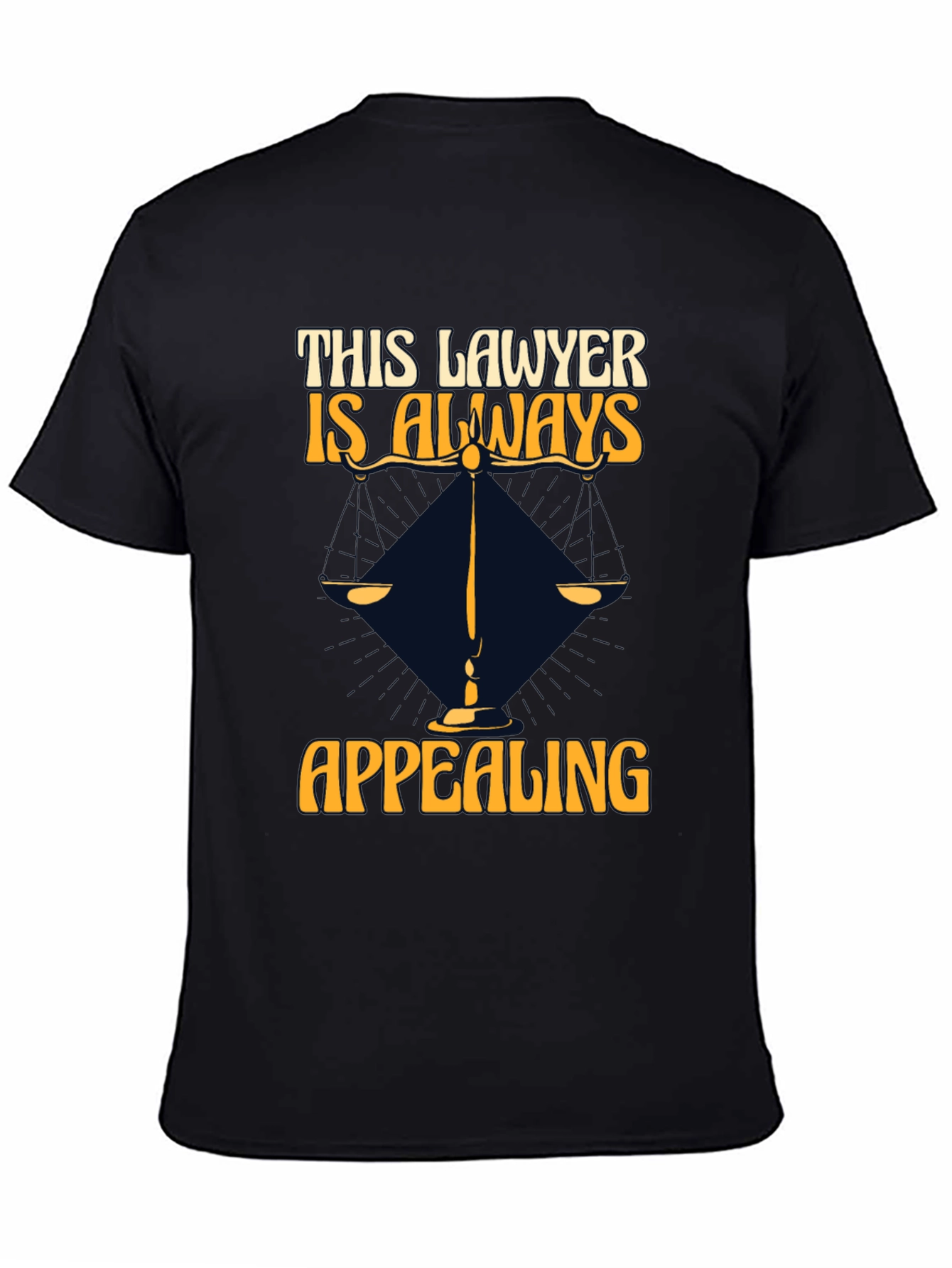 Lawyer Humor T-Shirt - Always Appealing!
