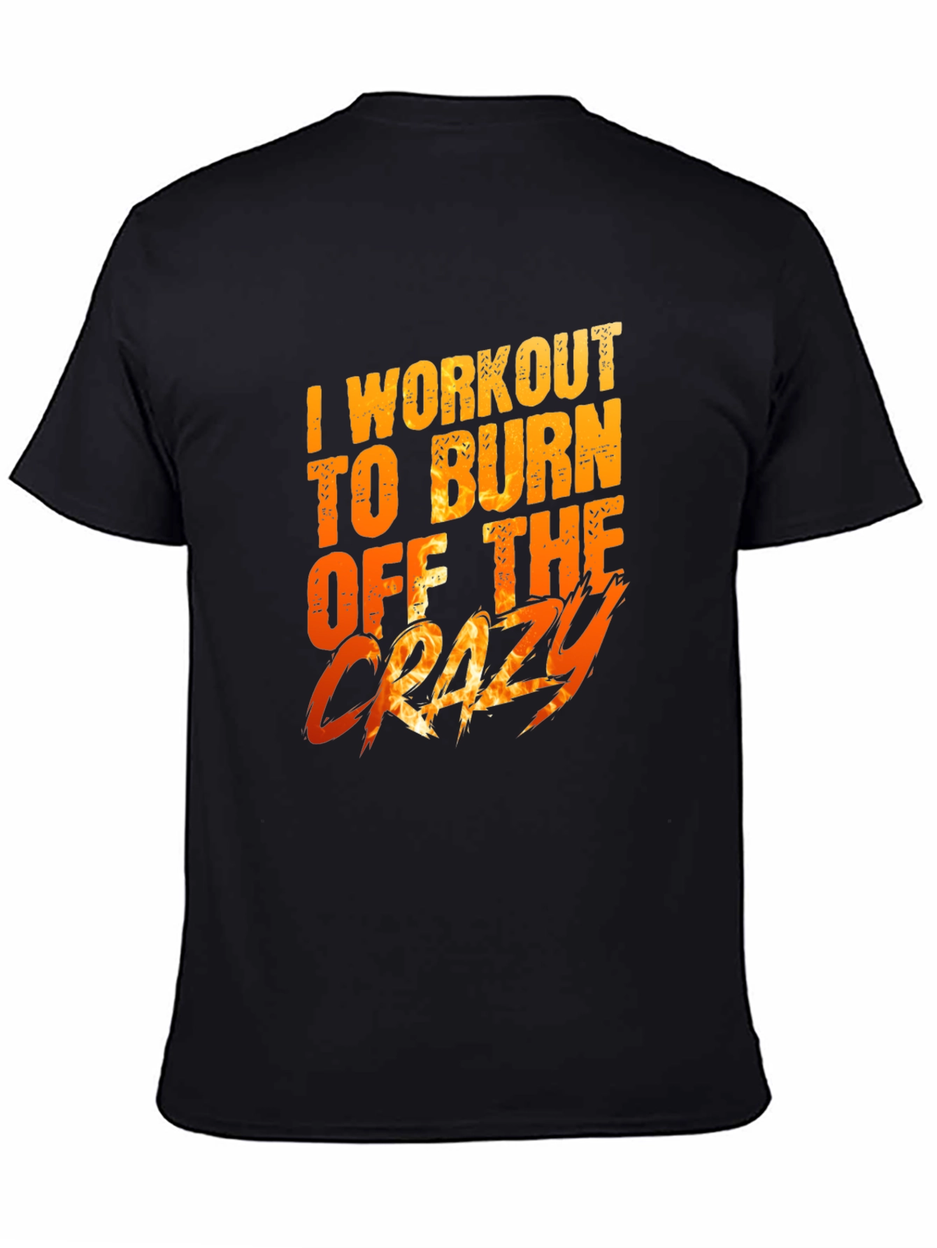 Workout to Burn Off The Crazy Graphic Tee