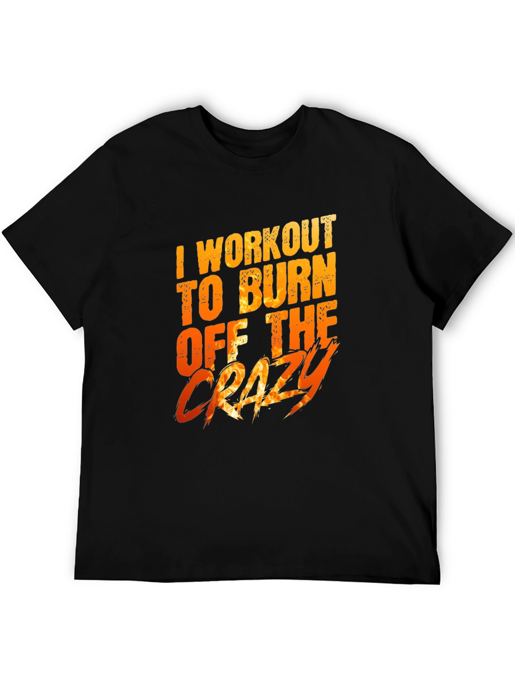 Workout to Burn Off The Crazy Graphic Tee